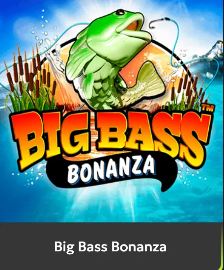 Big Bass Bonanza